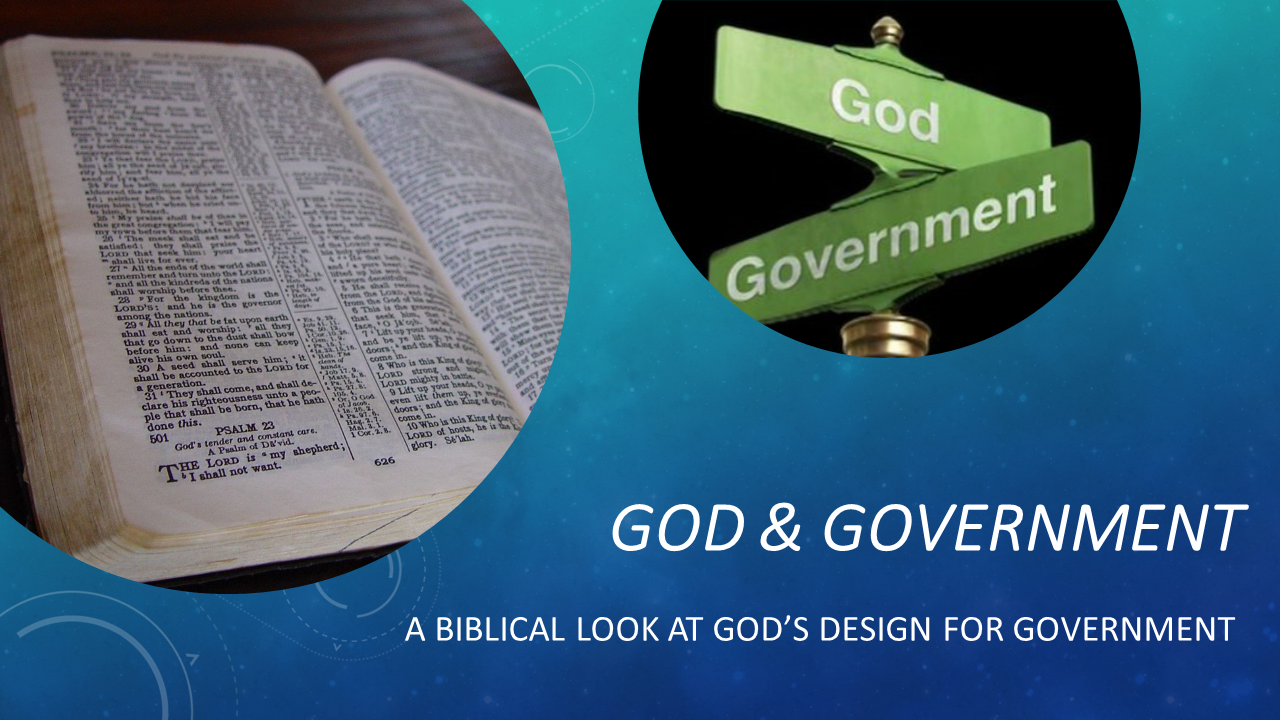 What Does God Say About Government? A Lot!