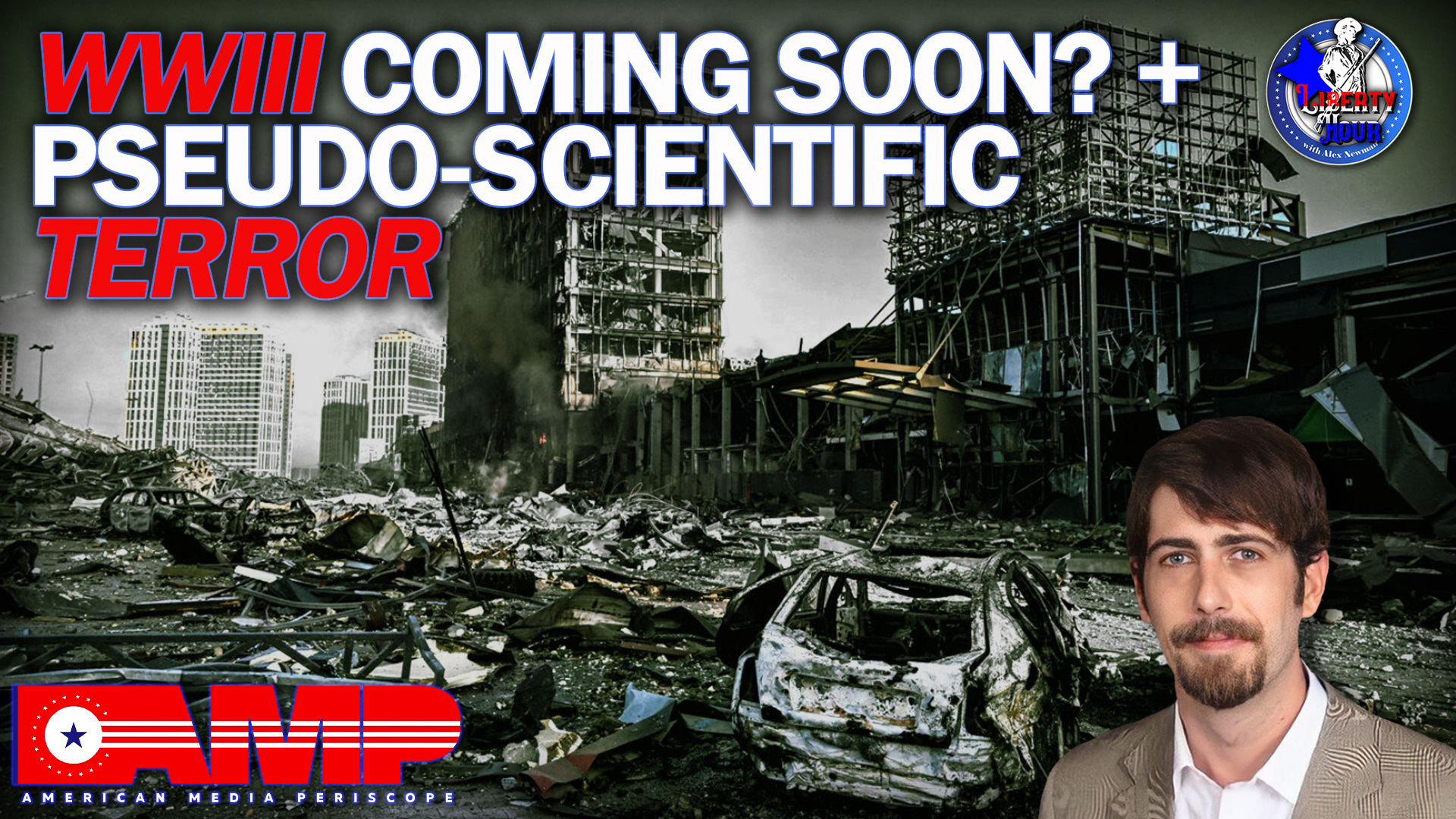 WWIII Coming Soon? + Pseudo-Scientific Terror | Liberty…