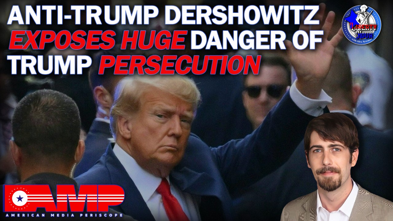 Anti-Trump Dershowitz Sounds Alarm on Trump Persecution —…
