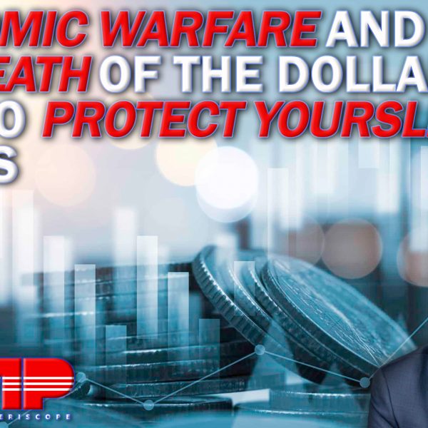 Economic Warfare & Death of The Dollar: Protect…