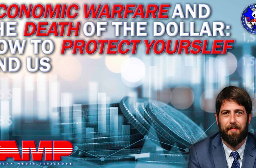 Economic Warfare & Death of The Dollar: Protect Yourself & US