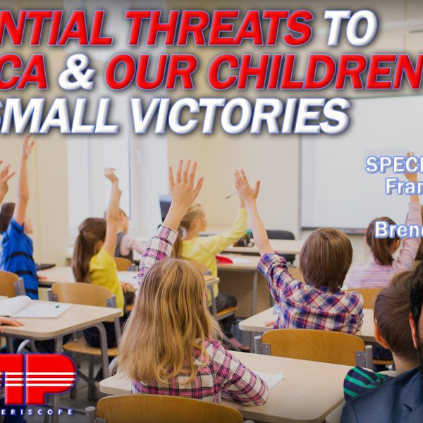 Existential Threats to America & Our Children Amid…