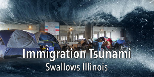 Immigration Tsunami Swallows ‘Sanctuary’ Illinois, ‘Refugee Tent Cities’…