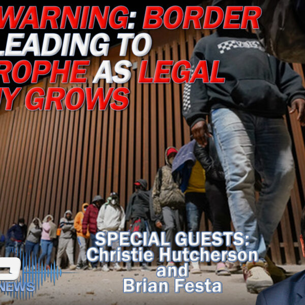 Major Warning: Border Crisis Leading to Catastrophe as…