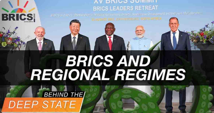 BRICS & Regional Regimes: Deep State New World…